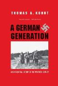 A German Generation: An Experiential History of the Twentieth Century
