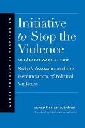 Initiative to Stop the Violence: Sadat's Assassins and the Renunciation of Political Violence