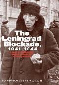 Leningrad Blockade, 1941-1944: A New Documentary History from the Soviet Archives