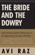 Bride and the Dowry: Israel, Jordan, and the Palestinians in the Aftermath of the June 1967 War