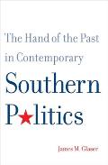 Hand Of The Past In Contemporary Southern Politics