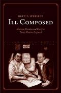 Ill Composed: Sickness, Gender, and Belief in Early Modern England