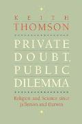 Private Doubt Public Dilemma Religion & Science Since Jefferson & Darwin