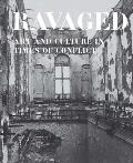 Ravaged: Art and Culture in Times of Conflict