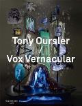Tony Oursler/Vox Vernacular: An Anthology