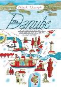 The Danube: A Journey Upriver from the Black Sea to the Black Forest