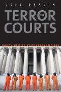 Terror Courts: Rough Justice at Guantanamo Bay
