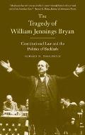 Tragedy of William Jennings Bryan: Constitutional Law and the Politics of Backlash