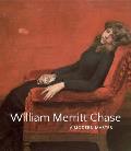 William Merritt Chase A Modern Master