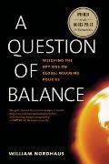 A Question of Balance: Weighing the Options on Global Warming Policies