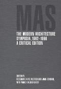 Modern Architecture Symposia 1962 1966 A Critical Edition