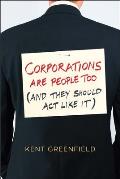Corporations Are People Too: (And They Should ACT Like It)