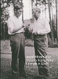 Josef Albers and Wassily Kandinsky: Friends in Exile: A Decade of Correspondence, 1929-1940