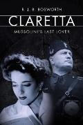 Claretta Petacci & Her World Last Lover of Mussolini