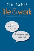 Life & Work Writers Readers & the Conversations between Them