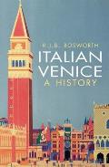 Italian Venice: A History