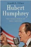 Hubert Humphrey The Conscience of the Country