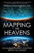 Mapping the Heavens The Radical Scientific Ideas That Reveal the Cosmos