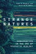 Strange Natures Conservation in the Era of Synthetic Biology