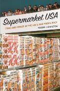 Supermarket Usa Food & Power In The Cold War Farms Race