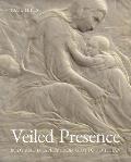 Veiled Presence: Body and Drapery from Giotto to Titian