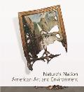 Nature's Nation: American Art and Environment