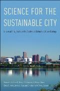 Science for the Sustainable City: Empirical Insights from the Baltimore School of Urban Ecology