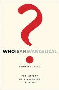 Who Is an Evangelical The History of a Movement in Crisis