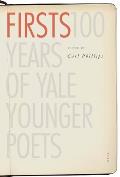 Firsts 100 Years of Yale Younger Poets