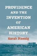 Providence & the Invention of American History