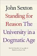 Standing for Reason: The University in a Dogmatic Age