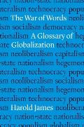 The War of Words: A Glossary of Globalization
