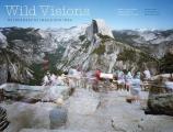 Wild Visions Wilderness as Image & Idea
