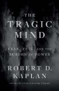 Tragic Mind Fear Fate & the Burden of Power