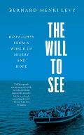 Will to See Dispatches from a World of Misery & Hope