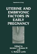 Uterine and Embryonic Factors in Early Pregnancy