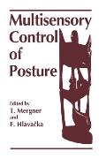 Multisensory Control of Posture