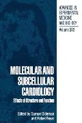 Molecular and Subcellular Cardiology: Effects of Structure and Function