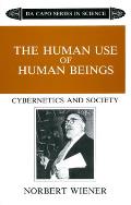 Human Use of Human Beings Cybernetics & Society