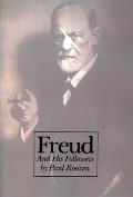 Freud and His Followers: Persistent Myths, Enduring Realities