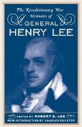 The Revolutionary War Memoirs of General Henry Lee