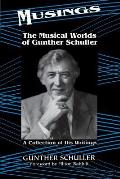 Musings The Musical Worlds of Gunther Schuller