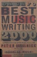 Da Capo Best Music Writing 2000: The Year's Finest Writing on Rock, Pop, Jazz, Country and More