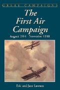 The First Air Campaign: August 1914- November 1918