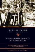 Nazi Plunder Great Treasure Stories of World War II