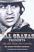 Bill Graham Presents My Life Inside Rock & Out
