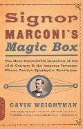 Signor Marconis Magic Box The Most Remarkable Invention of the 19th Century