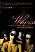 Whores An Oral Biography of Perry Farrell & Janes Addiction