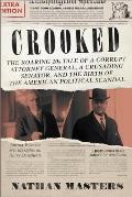Crooked The Roaring 20s Tale of a Corrupt Attorney General a Crusading Senator & the Birth of the American Political Scandal