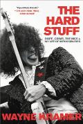 Hard Stuff: Dope, Crime, the Mc5, and My Life of Impossibilities
